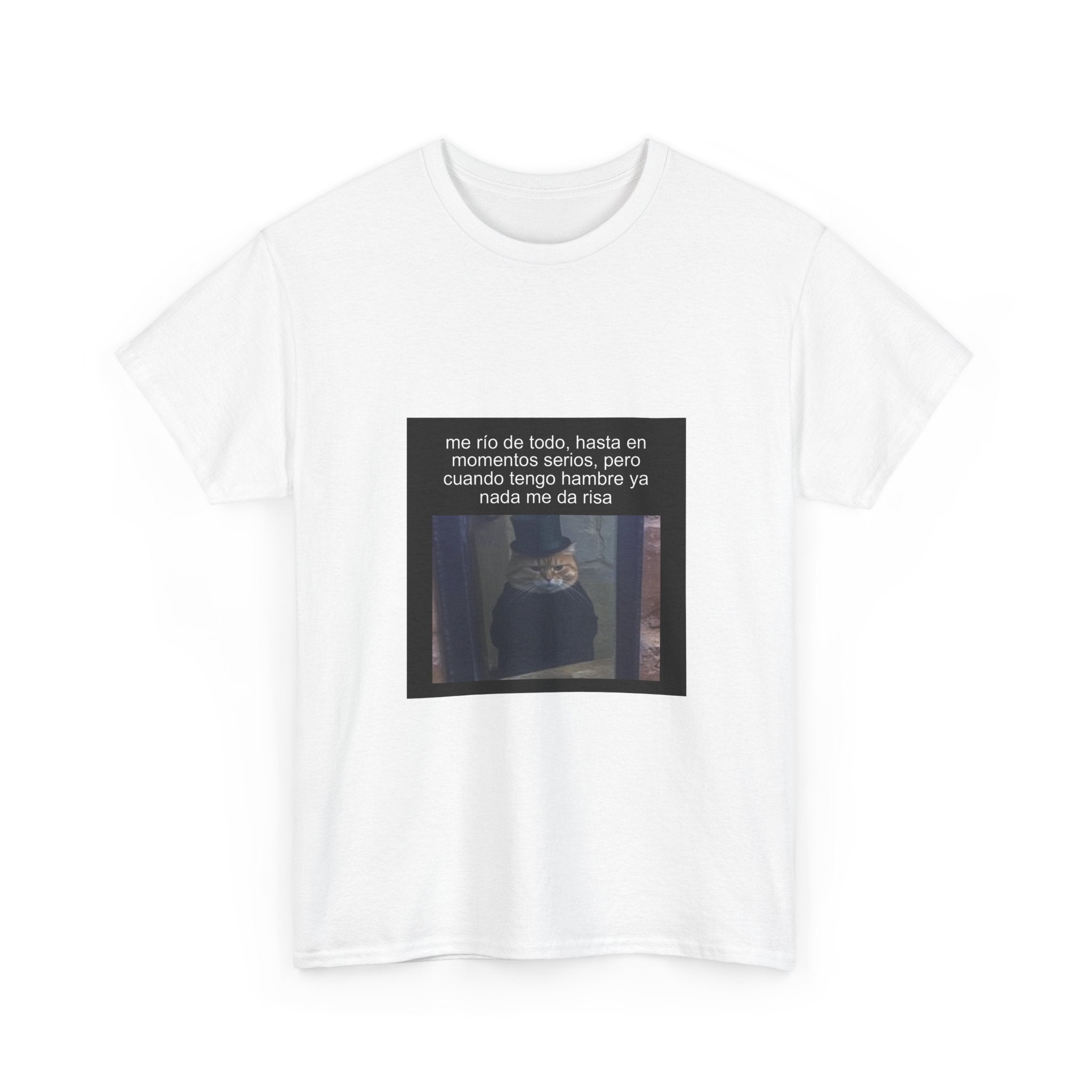 "Me Río De Todo, Hasta En Momentos Serios, Pero Cuando Tengo" - Camiseta Meme