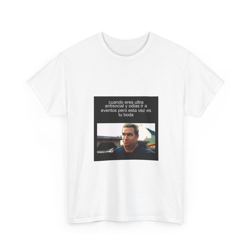 "Cuando Eres Ultra Antisocial Y Odias Ir A Eventos Pero Esta" - Camiseta Meme
