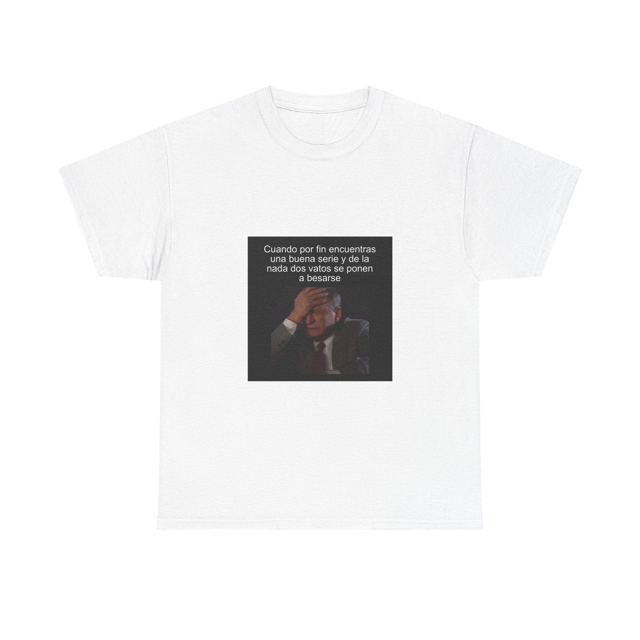 "Cuando Por Fin Encuentras Una Buena Serie Y De La Nada" - Camiseta Meme